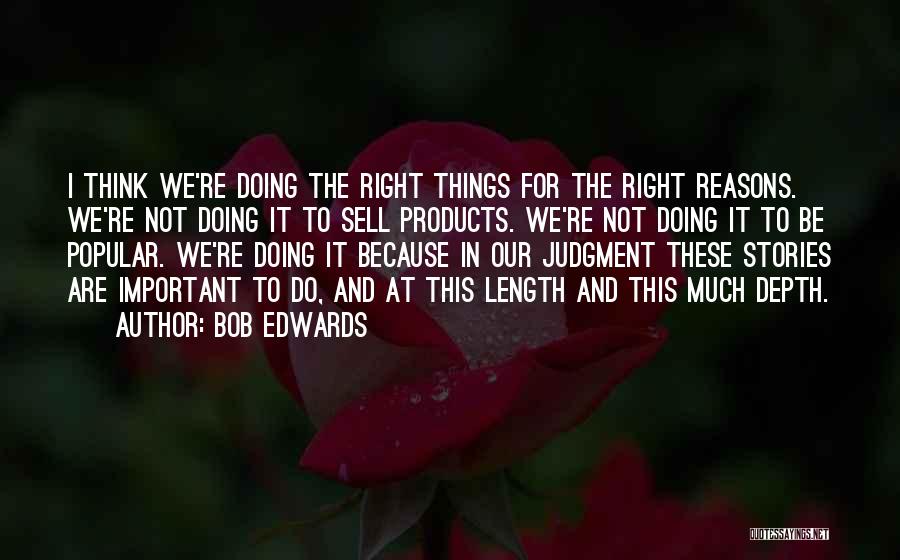 Bob Edwards Quotes 2011367