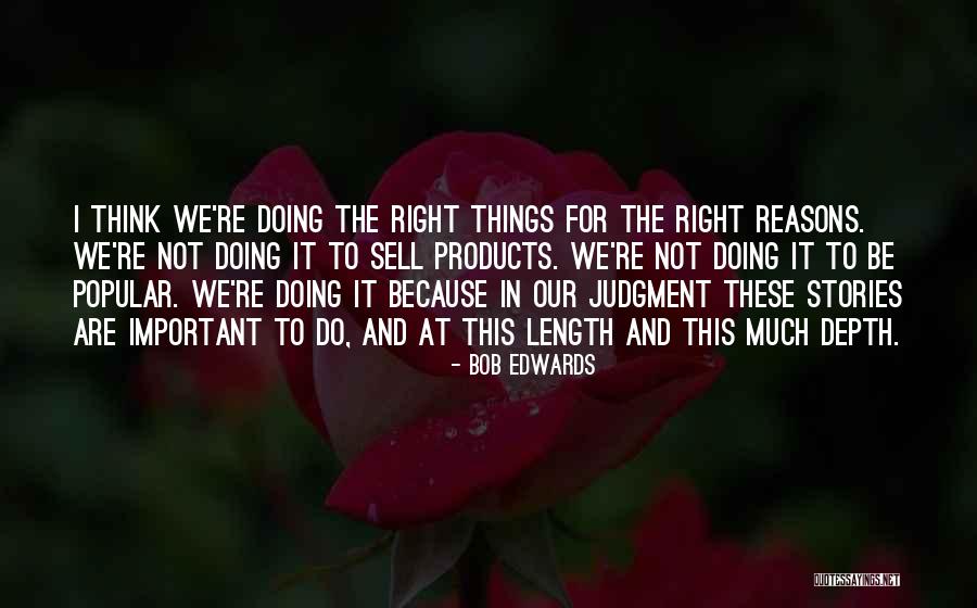 Bob Edwards Quotes 2011367