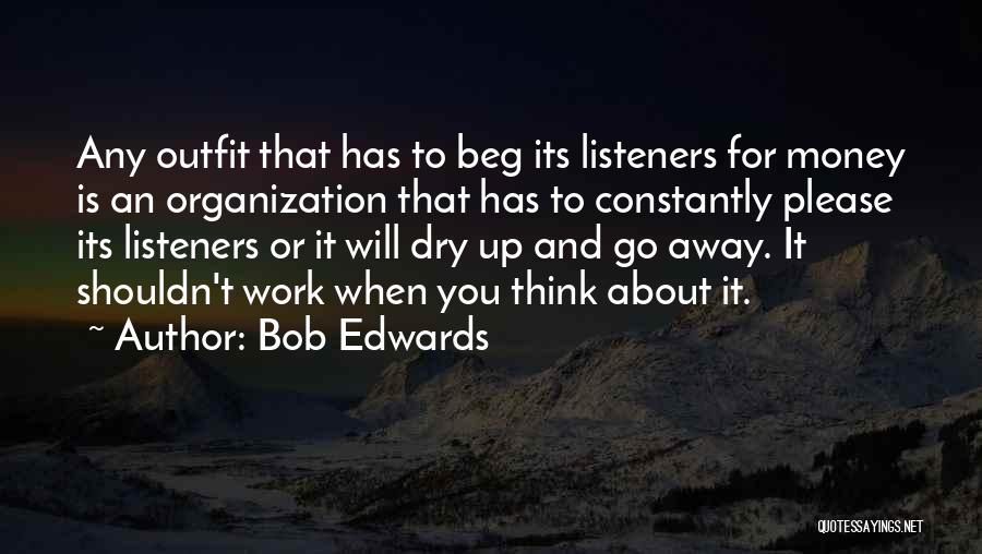 Bob Edwards Quotes 2241545