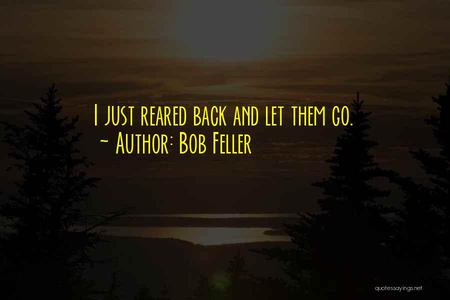 Bob Feller Quotes 391564