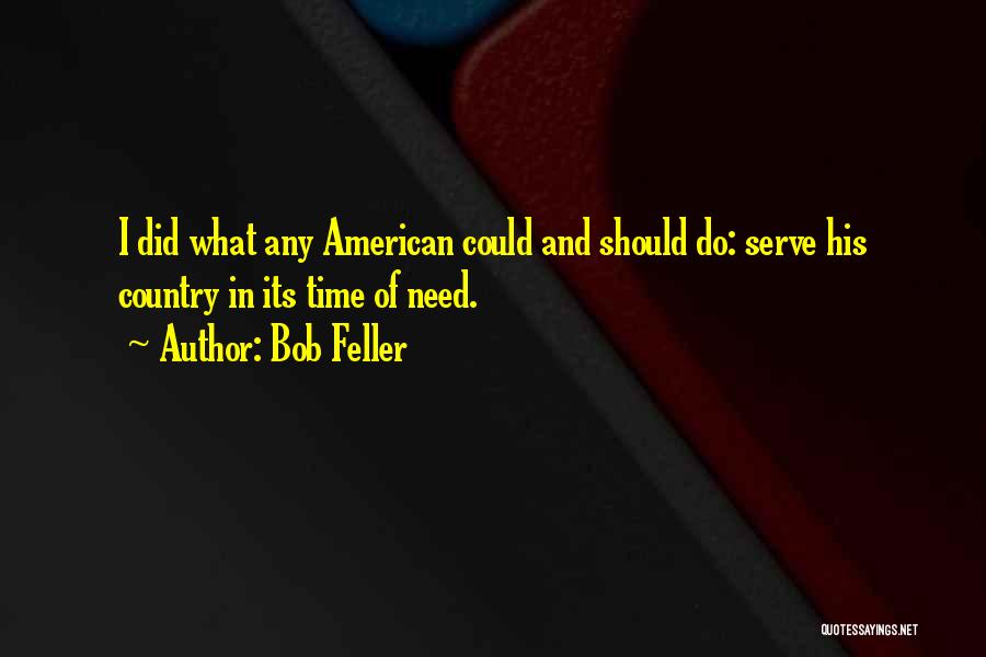Bob Feller Quotes 517264
