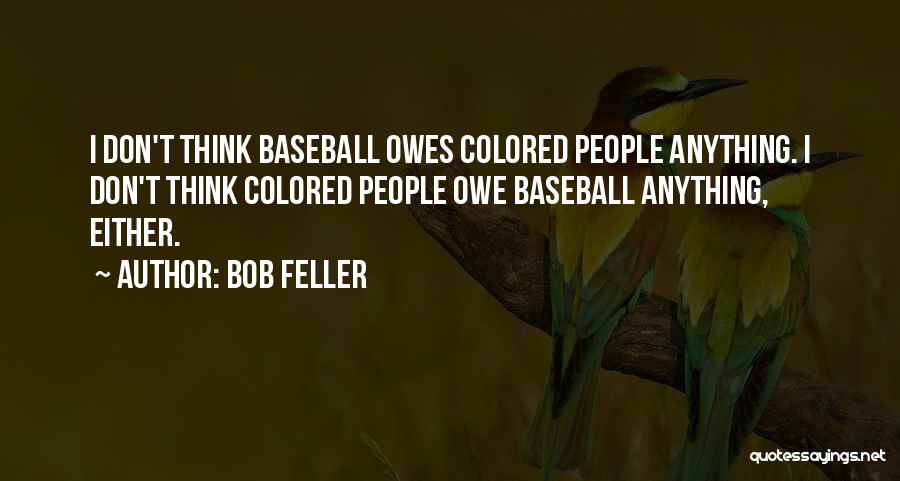 Bob Feller Quotes 914251