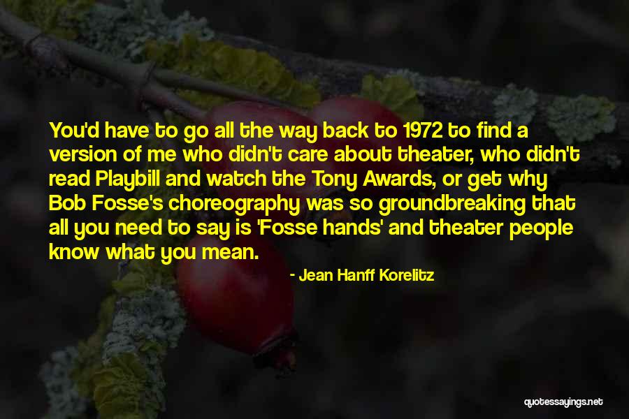 Bob Fosse Choreography Quotes By Jean Hanff Korelitz Bob Fosse Choreography Quotes By Jean Hanff Korelitz