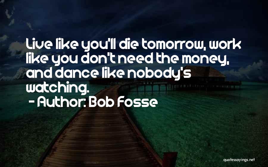 Bob Fosse Quotes 1753810