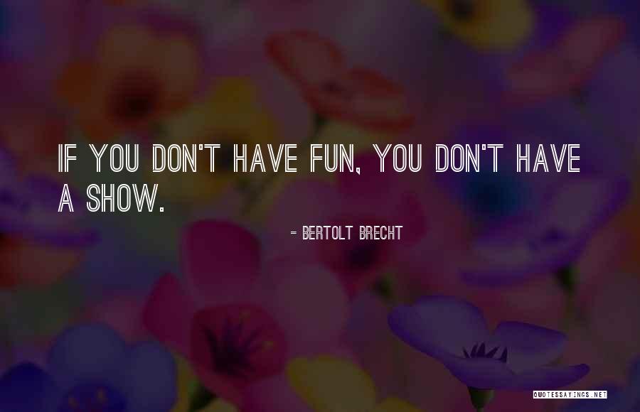 Bob Fossil Quotes By Bertolt Brecht Bob Fossil Quotes By Bertolt Brecht
