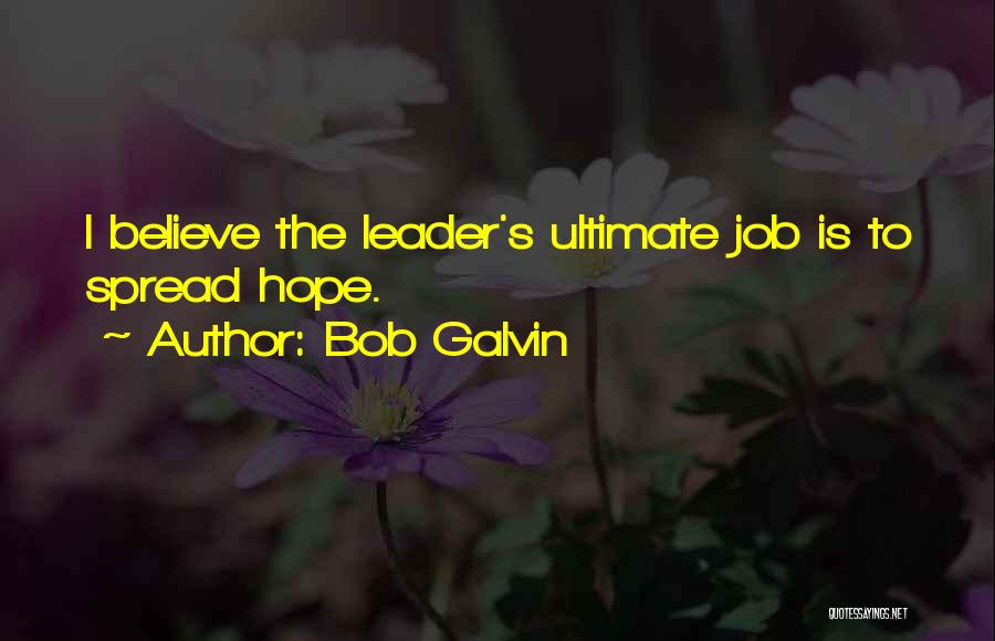 Bob Galvin Quotes 930826