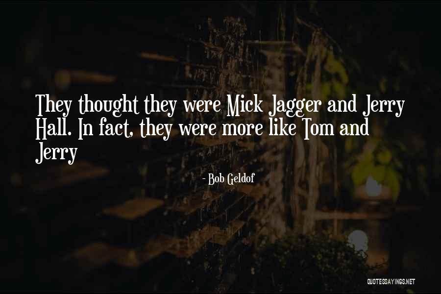 Bob Geldof Quotes 442148 Bob Geldof Quotes 442148