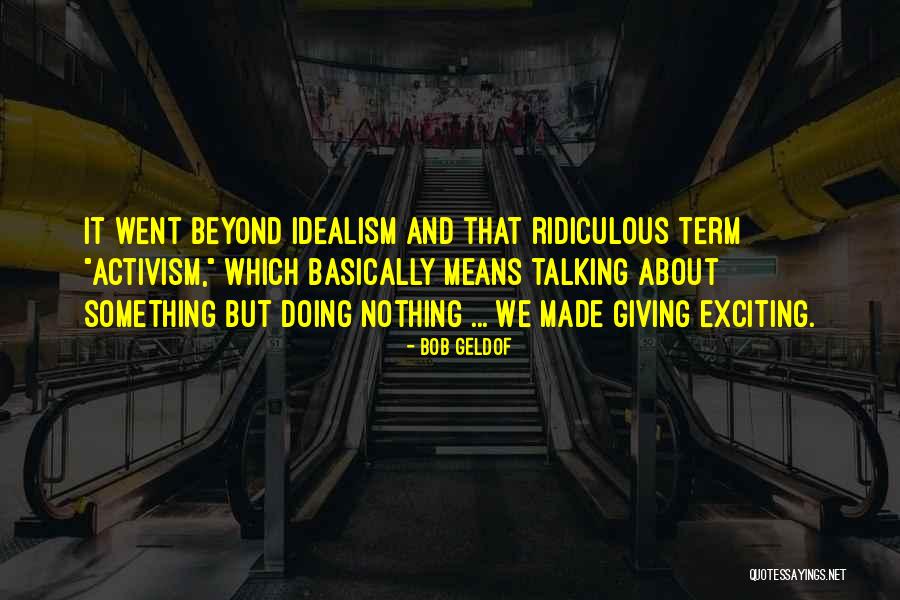 Bob Geldof Quotes 921265 Bob Geldof Quotes 921265