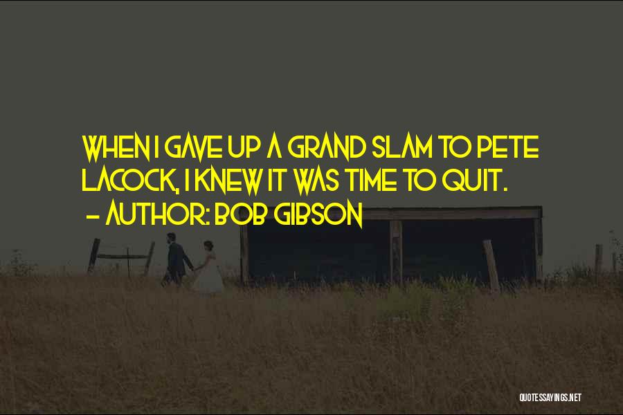 Bob Gibson Quotes 1589479