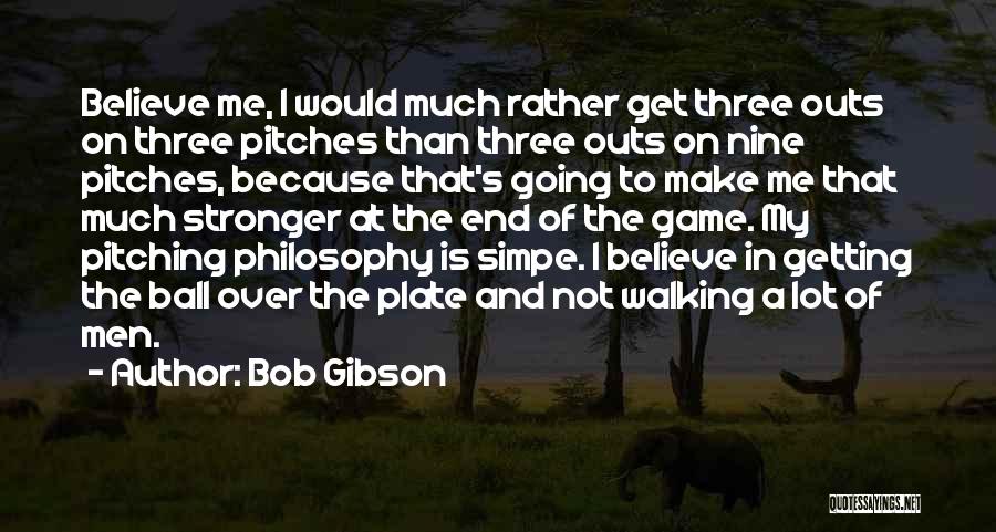 Bob Gibson Quotes 656184