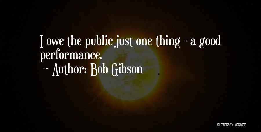 Bob Gibson Quotes 922514