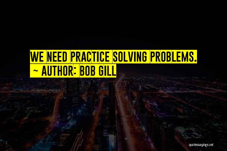 Bob Gill Quotes 1340210
