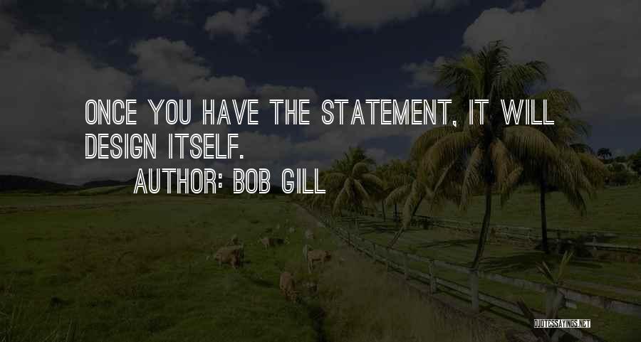Bob Gill Quotes 959139
