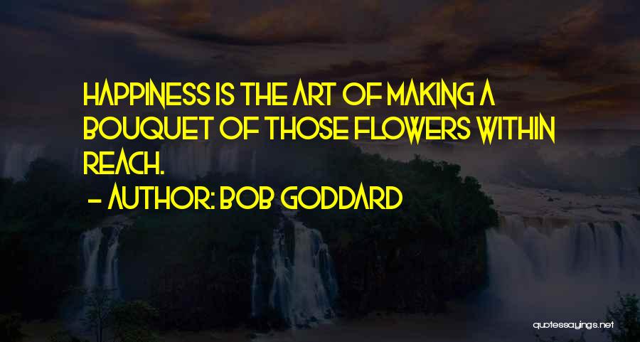 Bob Goddard Quotes 347584