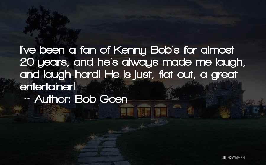 Bob Goen Quotes 2050882