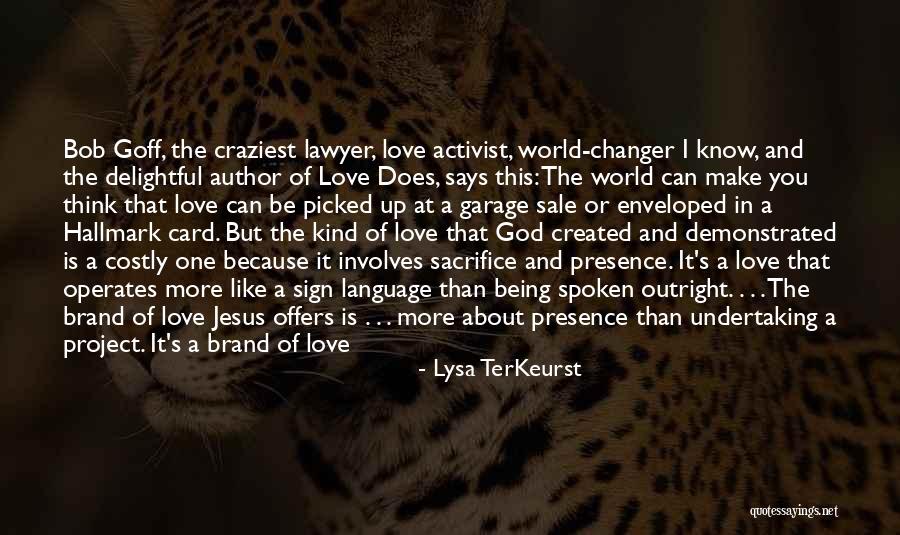 Bob Goff Love Quotes By Lysa TerKeurst Bob Goff Love Quotes By Lysa TerKeurst