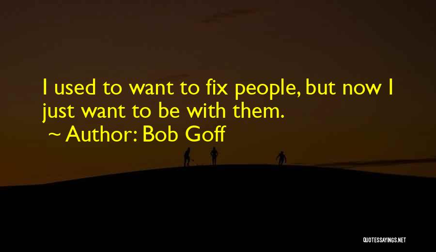 Bob Goff Quotes 102554