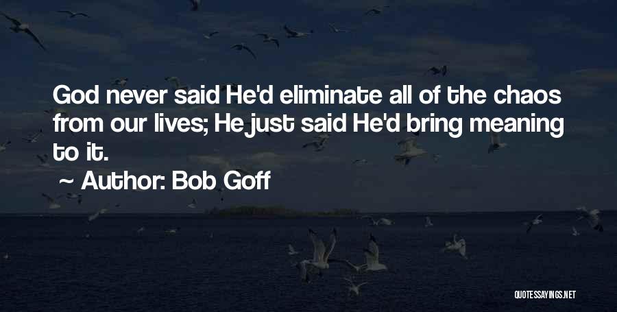 Bob Goff Quotes 1449085