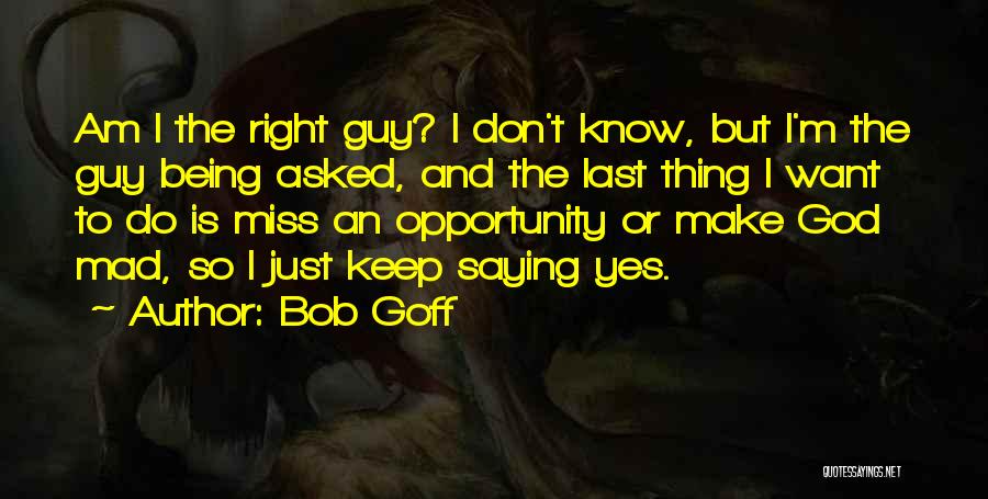 Bob Goff Quotes 1596510