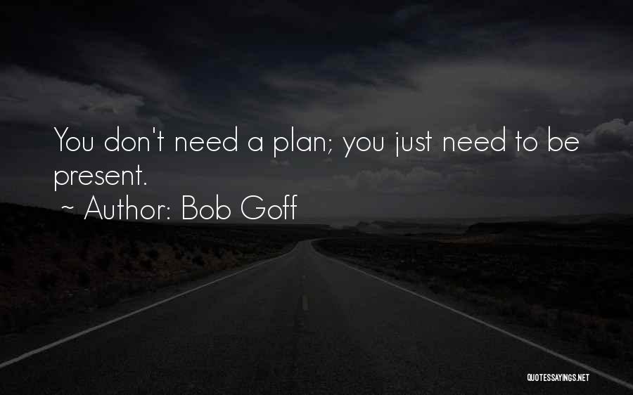 Bob Goff Quotes 2182363