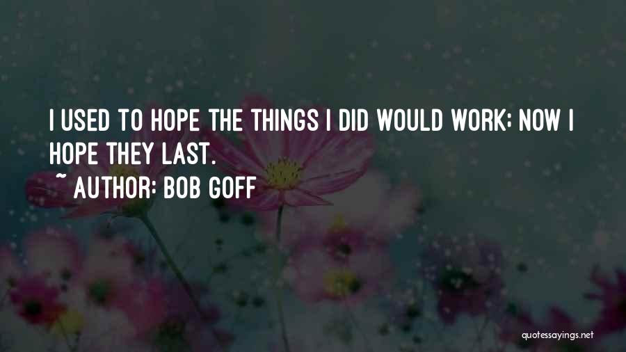 Bob Goff Quotes 2214629