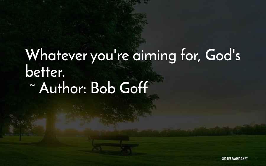 Bob Goff Quotes 2221293
