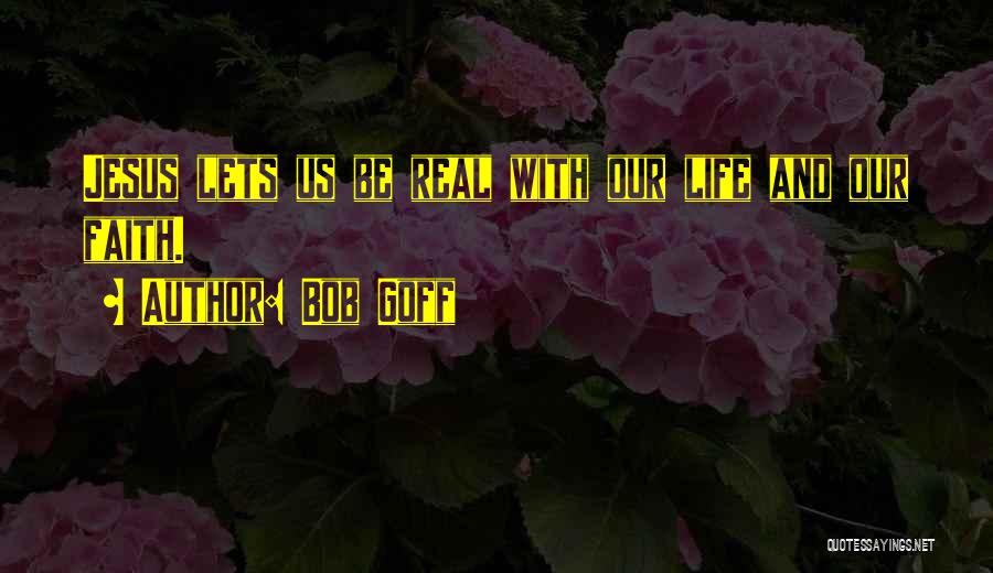 Bob Goff Quotes 239744