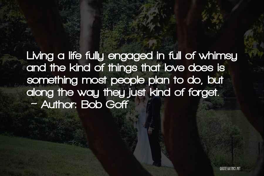 Bob Goff Quotes 402945