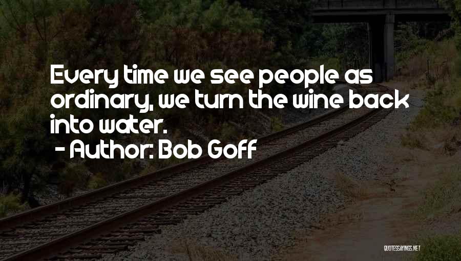 Bob Goff Quotes 550659