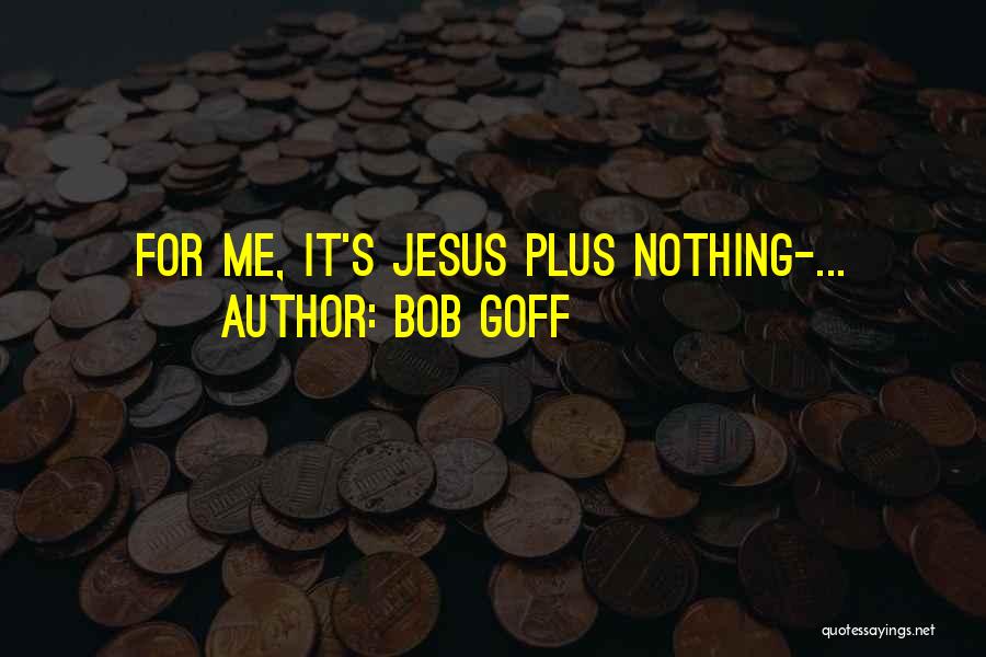 Bob Goff Quotes 728804