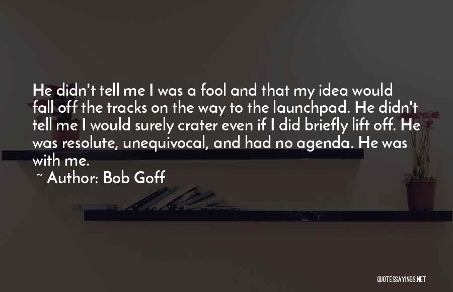 Bob Goff Quotes 821035