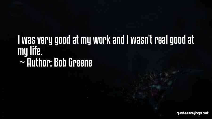 Bob Greene Quotes 220465