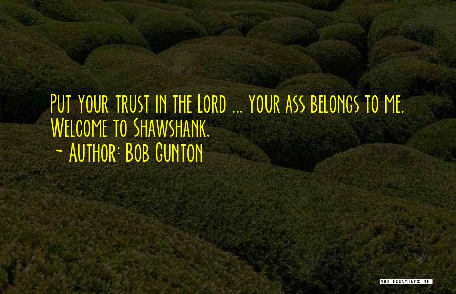 Bob Gunton Quotes 1476959