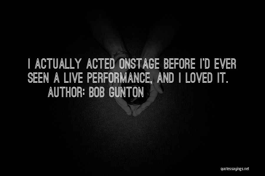 Bob Gunton Quotes 509234