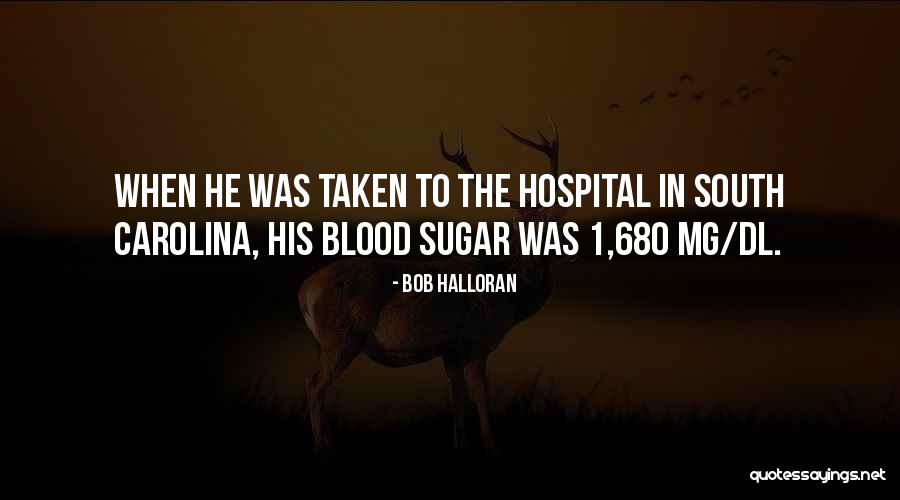 Bob Halloran Quotes 1348200 Bob Halloran Quotes 1348200