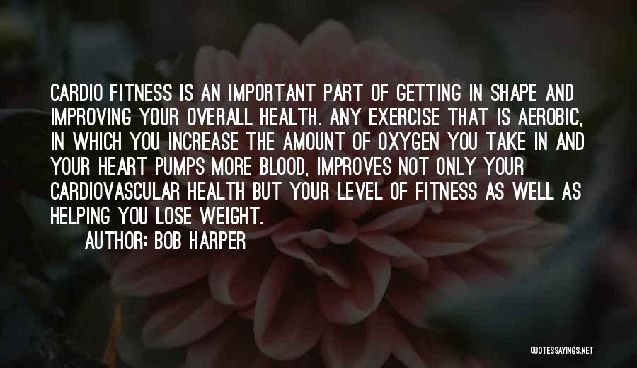 Bob Harper Quotes 1120683