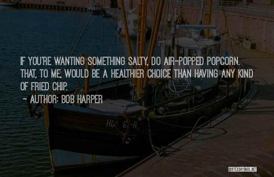 Bob Harper Quotes 1493561