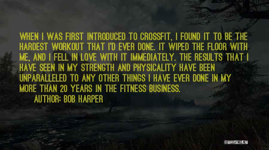 Bob Harper Quotes 662688