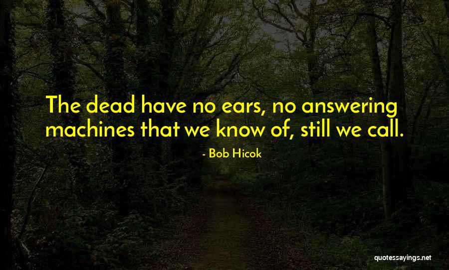 Bob Hicok Quotes 419309 Bob Hicok Quotes 419309