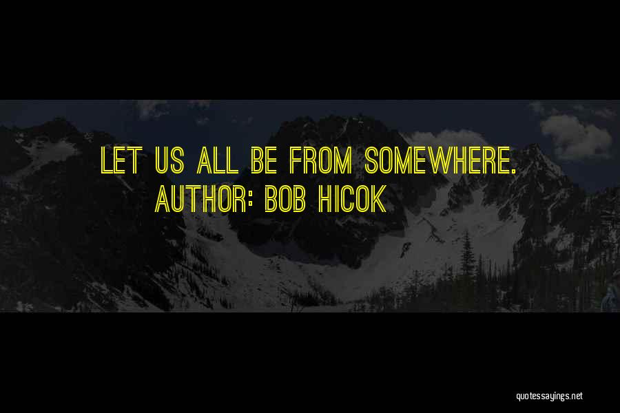 Bob Hicok Quotes 647869