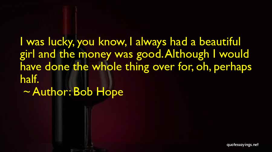 Bob Hope Quotes 1243376