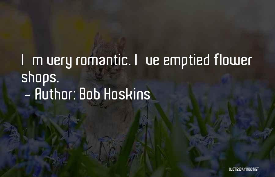 Bob Hoskins Quotes 692287