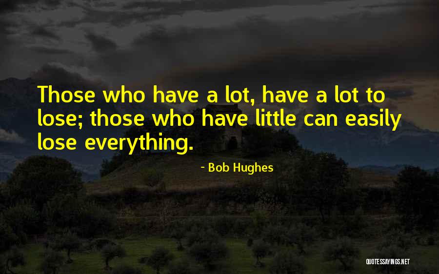 Bob Hughes Quotes 852887