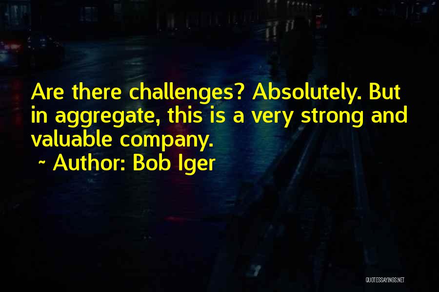 Bob Iger Quotes 721984