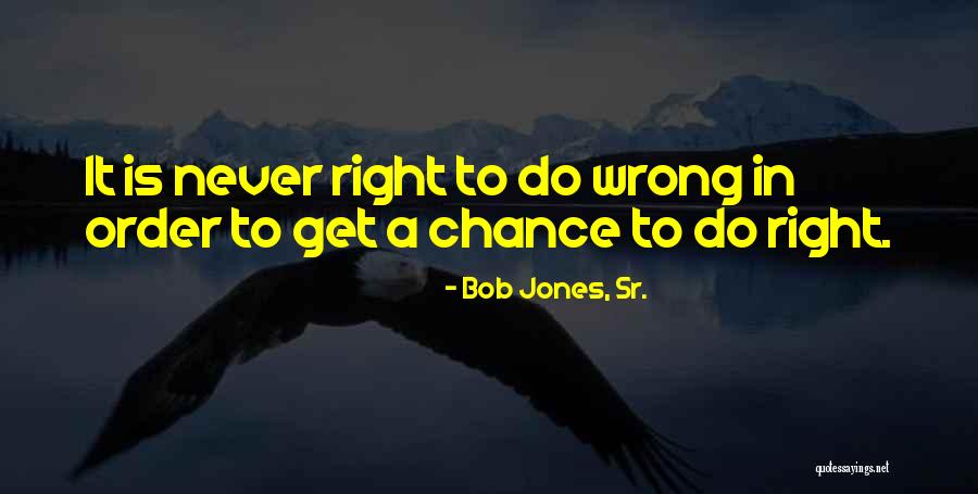 Bob Jones, Sr. Quotes 1285769