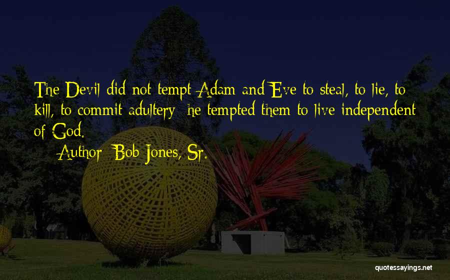 Bob Jones, Sr. Quotes 185159