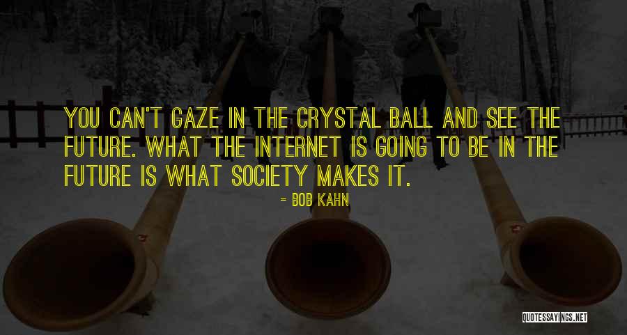 Bob Kahn Quotes 1185057