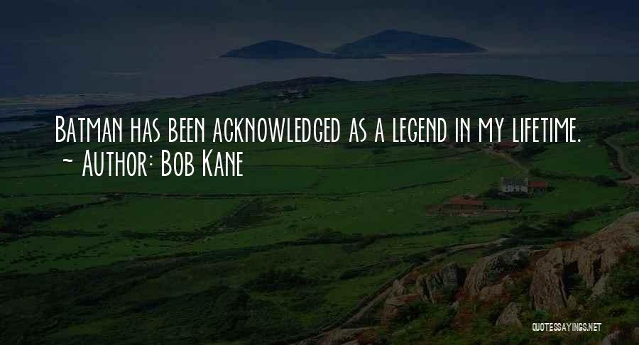 Bob Kane Quotes 1621701