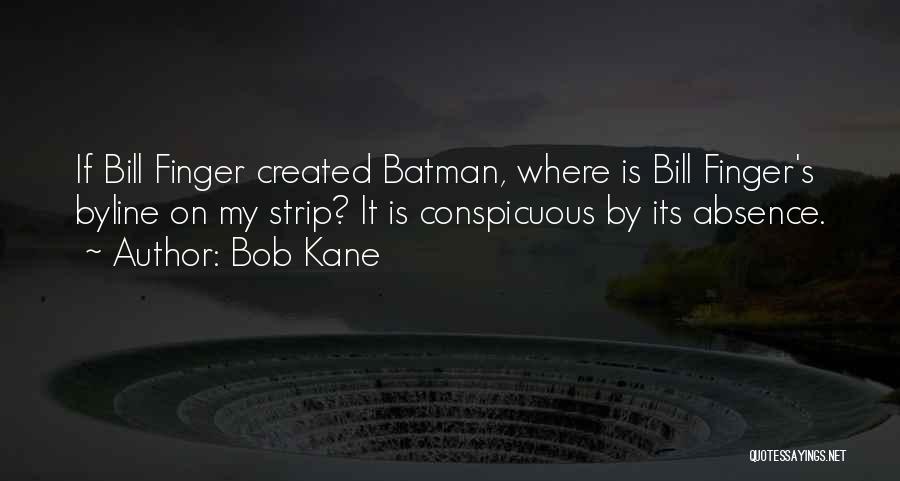 Bob Kane Quotes 2065747