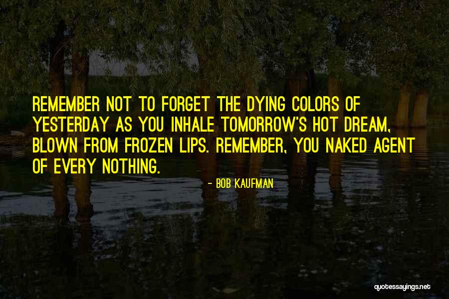 Bob Kaufman Quotes 1207301